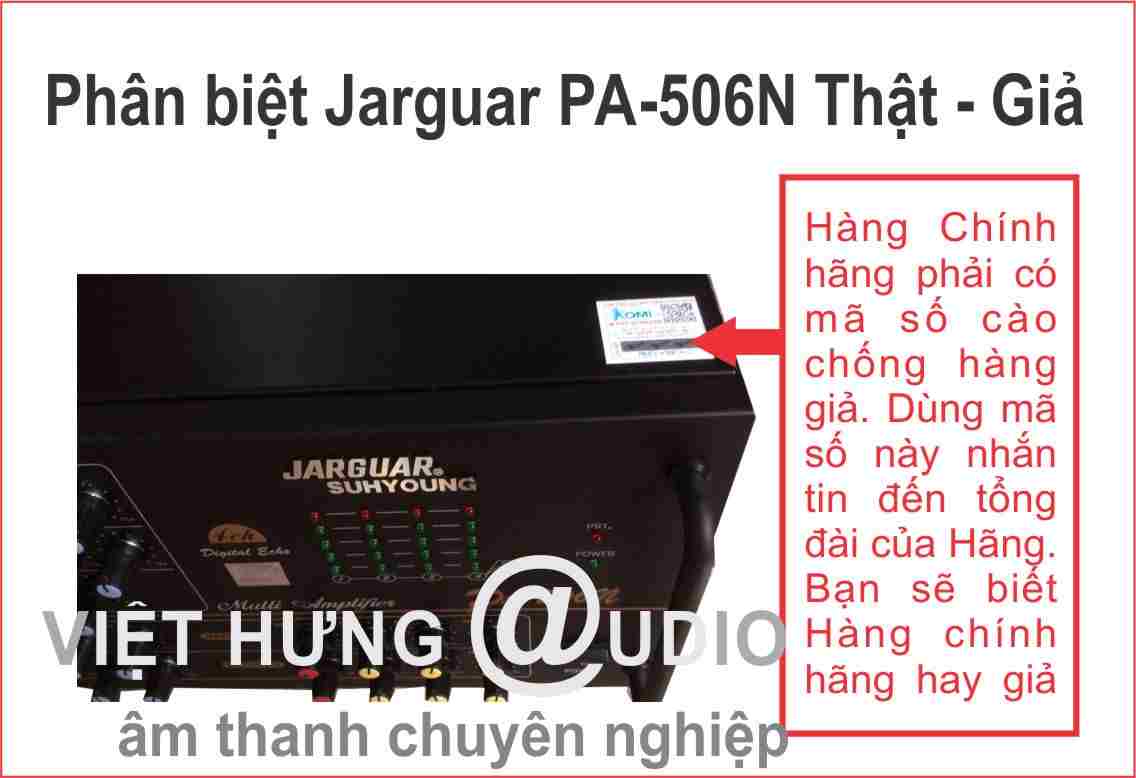 Việt Hưng phân biệt amply Jarguar PA-506N thật - giả